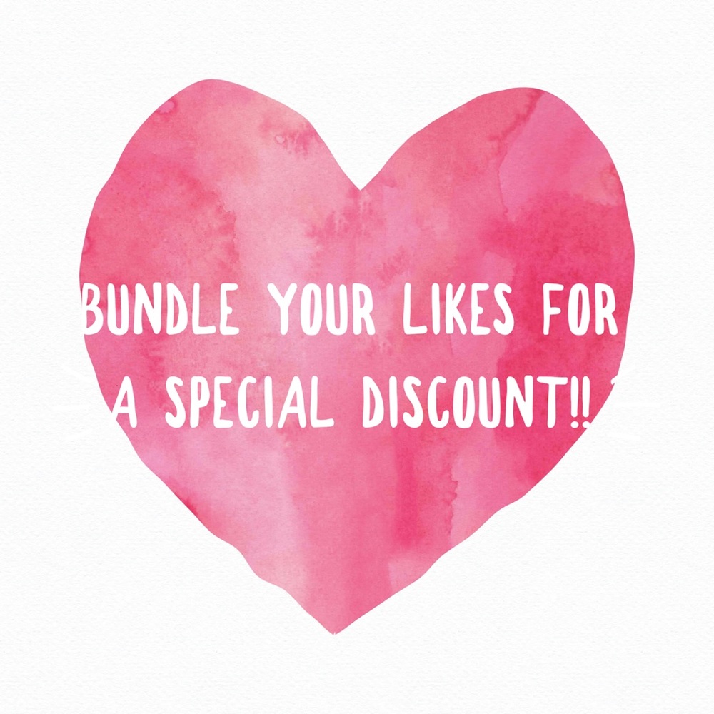 Bundle your likes for a special discount!!